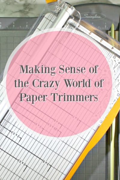 Making Sense of the Crazy World of Paper Trimmers