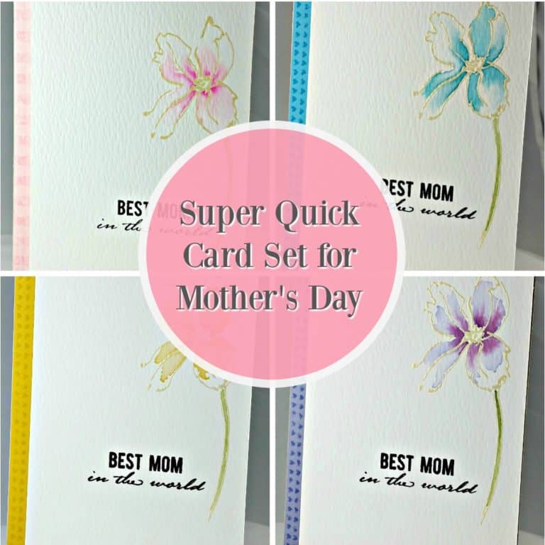 Super Quick Card Set for Mother's Day