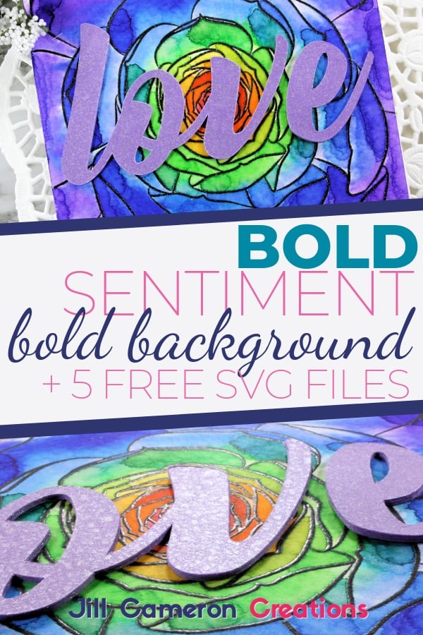 Bold sentiments are so much fun! I created 5 SVG sentiments just for big, bold backgrounds and I'm sharing them with you. Check out how I used the 'love' sentiment over on my blog! #svg #silhouette #cricut