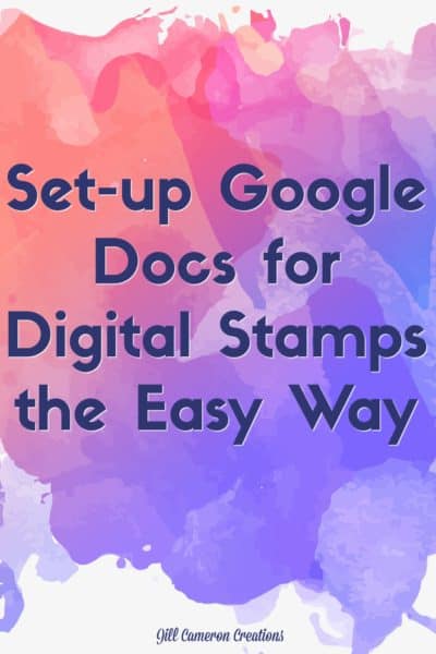Setup Google Docs for Digital Stamps the Easy Way