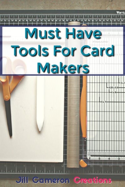 Must Have Tools For Card Makers