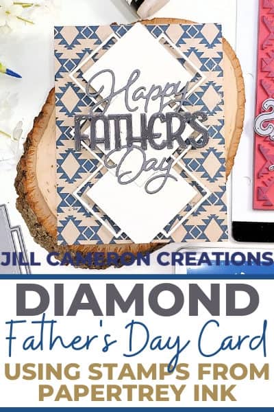 Diamond Die-Cut Father's Day Card using Border Blind Diamonds and Happy Father's Day Die from Ink To Paper