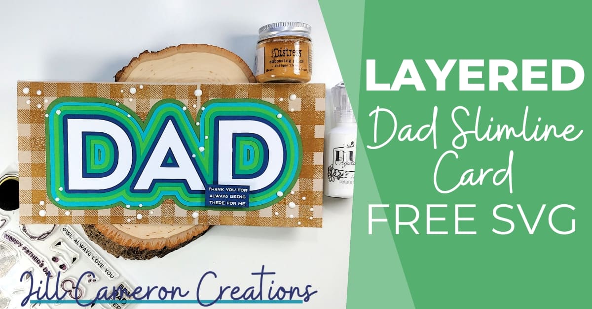 Download Layered Dad Slimline Card Jill Cameron Creations