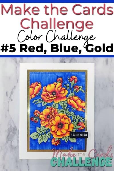 Make the Cards Challenge 5 – Blue Red Gold