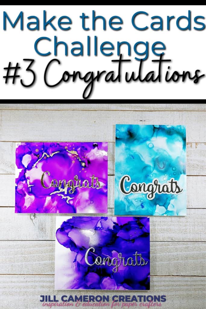 Creating alcohol ink backgrounds for congrats cards in this week's Make the Cards Challenge. The theme is Congratulations. #cardmaking #handmadecards #greetingcards #diycards #alcoholink #papercrafting #papercraft