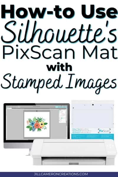 how to use silhouette pixscan mat with stamped images cover