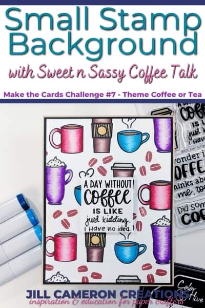 Make the Cards Challenge 7 Theme Coffee or Tea