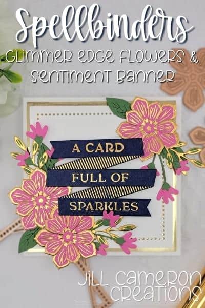 Glimmer Hot Foil Flowers and Banner
