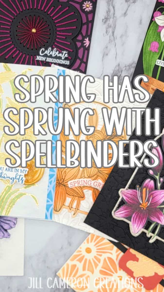 Spring Has Sprung with Spellbinders
